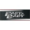FAST AND BABY